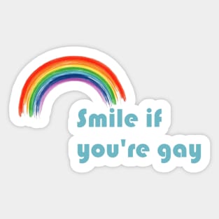 Smile if you're gay Sticker